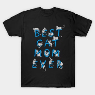 Dramabite Best Cat Mom Ever Cat Owner Gift Kitty Cats Funny Cute T-Shirt